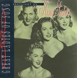 Great Ladies of Song: Spotlight on The King Sisters