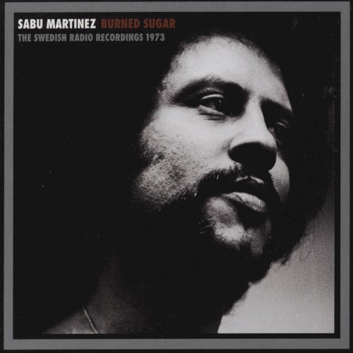 Burned Sugar: The Swedish Radio Recordings 1973