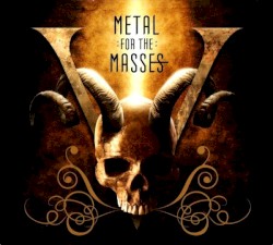 Metal for the Masses V