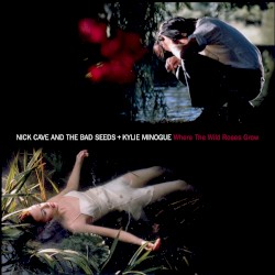 Where the Wild Roses Grow