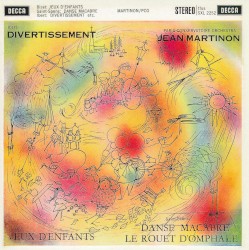 Ibert: Divertissement / Bizet: Jeux d’enfants / Saint‐Säens: Danse macabre / Le rouet d’omphale