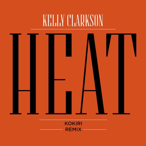 Heat (Kokiri remix)
