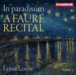 In paradisum: A Fauré Recital, Volume 2