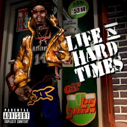 Life n Hard Times