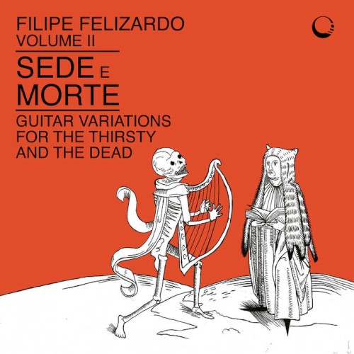 Volume II - Sede E Morte - Guitar Variations For The Thirsty And The Dead