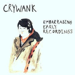 Embarrassing Early Recordings