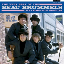 The Very Best of the Beau Brummels: The Complete Singles