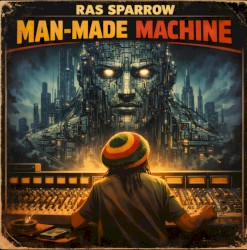 Man-Made Machine