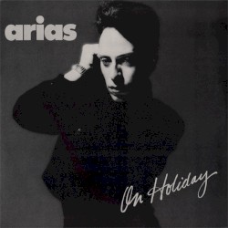 Arias on Holiday