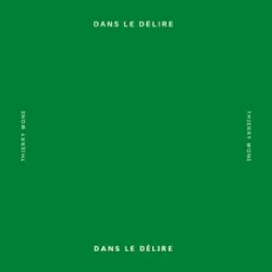 dans le délire