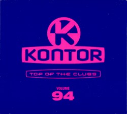Kontor: Top of the Clubs, Volume 94