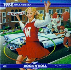 The Rock ’n’ Roll Era: 1958 Still Rockin’