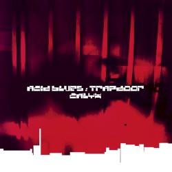Acid Blues / Trap Door