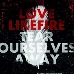 Tear Ourselves Away