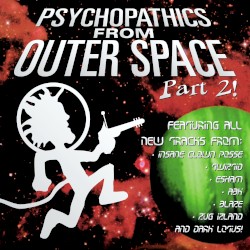 Psychopathics From Outer Space, Part 2