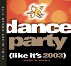 Dance Party (Like It’s 2003)