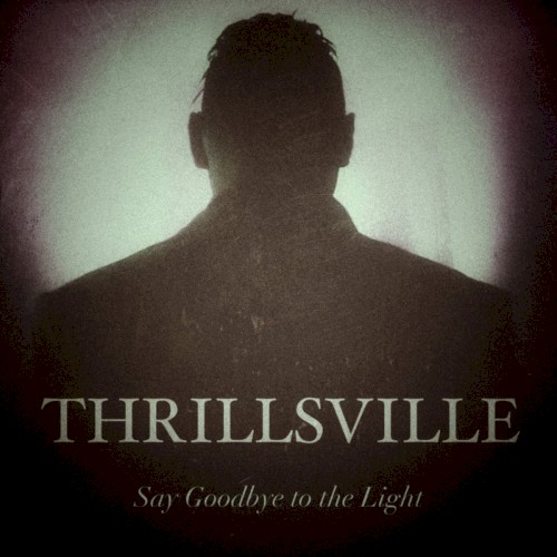 Say Goodbye to the Light