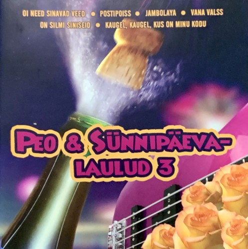 Peo & sünnipäeva laulud 3