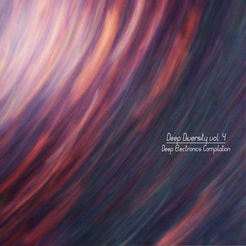 Deep Diversity Vol. 4 - Deep Electronics Compilation