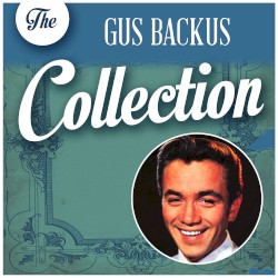 The Gus Backus Collection