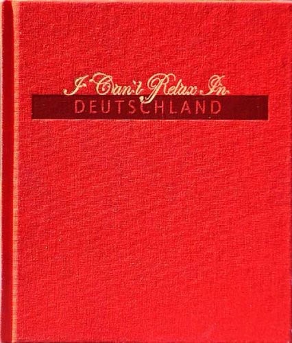 I Can’t Relax in Deutschland