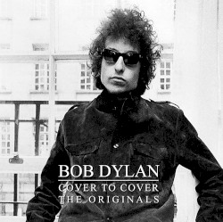 Bob Dylan Cover to Cover: The Originals