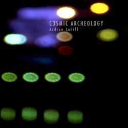 Cosmic Archeology
