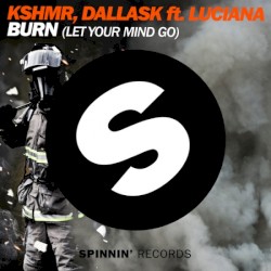 Burn (Let Your Mind Go)