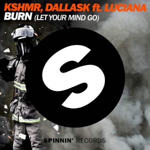 Burn (Let Your Mind Go)