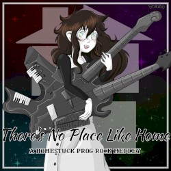 There's No Place Like Home : A Homestuck Prog Rock Medley