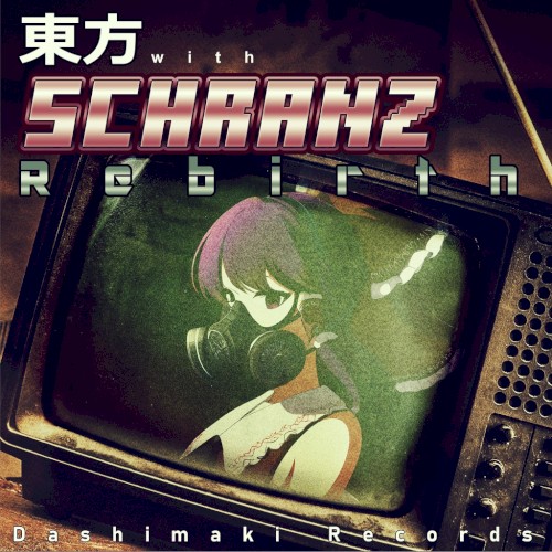 東方 with SCHRANZ Rebirth