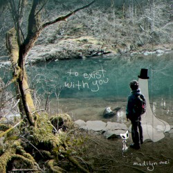 To Exist With You