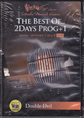 The Best of… 2Days Prog+1, Veruno September 7, 8 & 9 2012