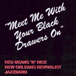 “Meet Me With Your Black Drawers on”