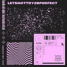 Letsnottry2bperfect