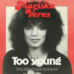 Too Young / You Don’t Have to Know