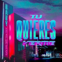 Tú quieres verme