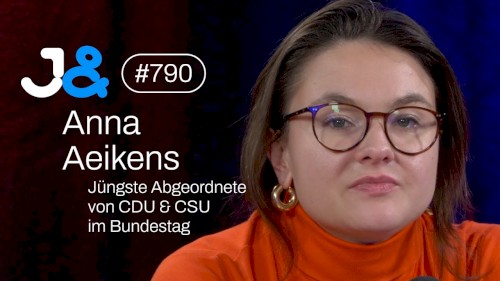 Jung & Naiv #790, „Jüngste Bundestagsabgeordnete von CDU/CSU, Anna Aeikens“