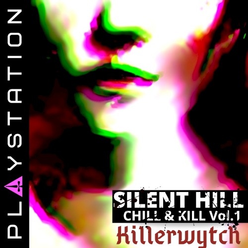 Silent Hill,Chill & Kill Vol . I