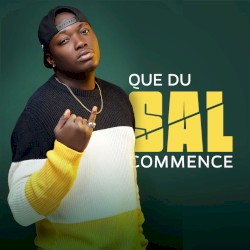 Que du sal commence [Instrumental]