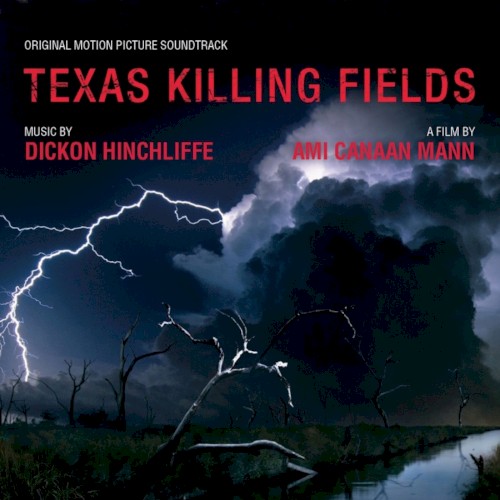 Texas Killing Fields: Music From The Motion Picture