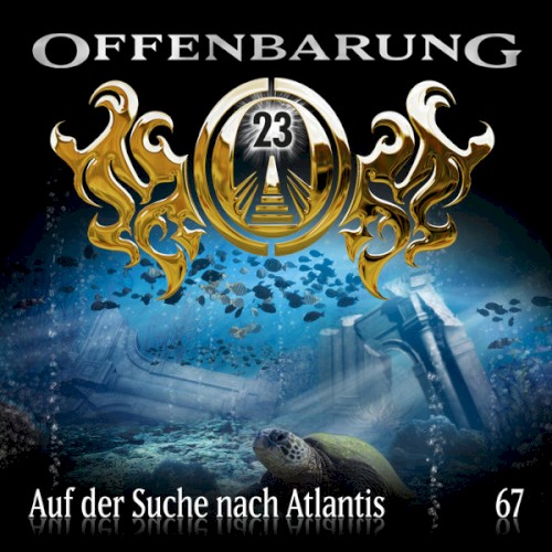 Offenbarung 23 67: Auf der Suche nach Atlantis