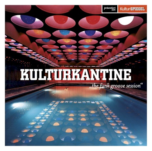 Kulturkantine - The Funk Groove Session