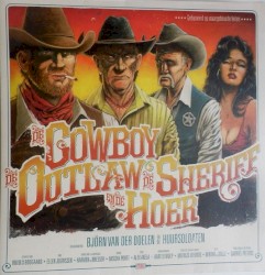 De cowboy, de outlaw, de sheriff en de hoer