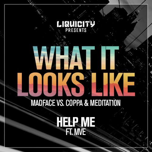 What It Looks Like / Help Me