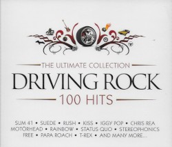 The Ultimate Collection Driving Rock 100 Hits