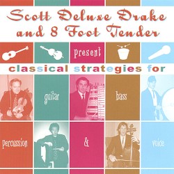 Classical Strategies for Guitar, Bass, Percussion and Voice