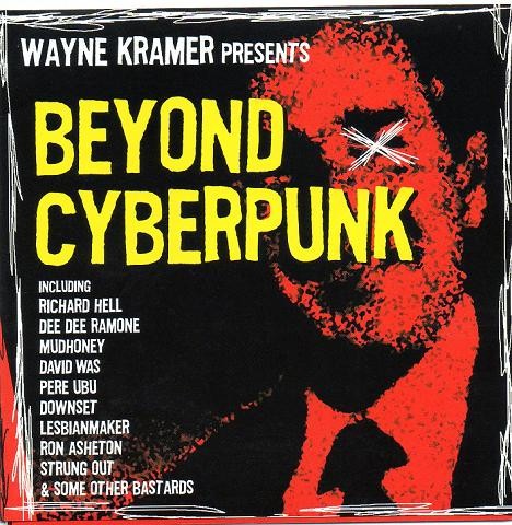 Wayne Kramer Presents Beyond Cyberpunk