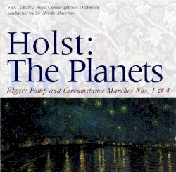 Holst: The Planets / Elgar: Pomp and Circumstance Marches