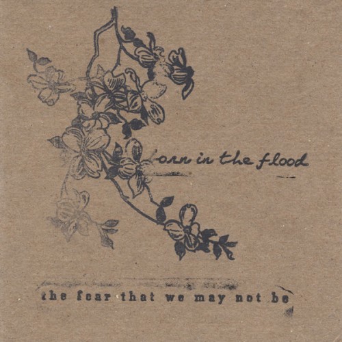 The Fear That We May Not Be